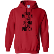 it’s the motion of the ocean of the potion Hoodie