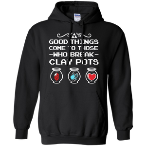 Zelda Good Things Come to Those Who Break Clay Pots Hoodie