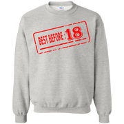 Best Before 18 Sweatshirt