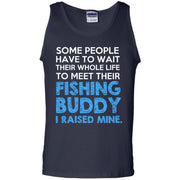 Raised my Fishing Buddy Fishing Dad Tank Top