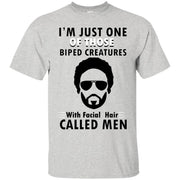 I’m Just One of Those Biped People with Facial Hair, Called Men T-Shirt