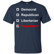 Democrat, Republican, Libertarian, Freak Party T-Shirt