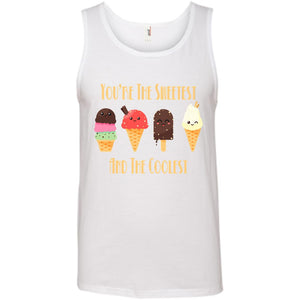 You’re The Sweetest and the Coolest Tank Top