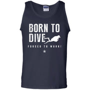 Born to Dive Forced to Work Tank Top