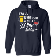 I’m A Beer Girl with a Wine Hobby Hoodie