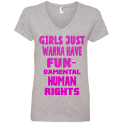 Girls Just Wanna Have Fun-Damental Human Rights Ladies’ V-Neck Shirt