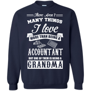I Love Being A Grandma More Than Being an Accountant Sweatshirt