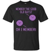 Member the Good Old Days? Member Berries T-Shirt