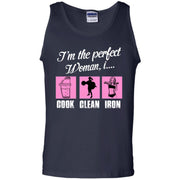 I’m The Perfect Women, I Cook Clean Iron! Funny Gym Tank Top