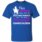 This Grandma may not be Rich and Famous But I Do Have Priceless Grandchildren T-Shirt