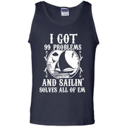 I Got 99 Problems and Sailing Solves them All Tank Top