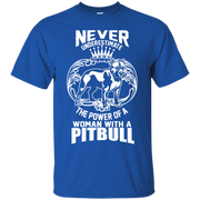 Never Underestimate the power of a woman with a Pitbull Unisex T-Shirt
