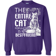 The Entire Cat Population is my best Friend Sweatshirt