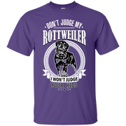 Don’t Judge My Rottweiler & I wont Judge Your Kids T-Shirt