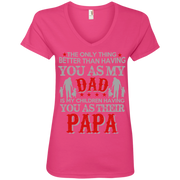 The Only Thing Better than Having my Dad is My Children having Papa Ladies’ V-Neck T-Shirt