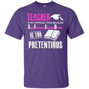 Teacher is My Official Title T-Shirt