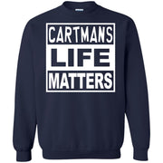 Cartmans Life Matter Sweatshirt