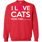 I Love Cats More Then…. Sweatshirt