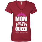 Mom You Are The Queen, Happy mothers Day Ladies’ V-Neck T-Shirt