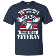 Never Underestimate the Love of a Mother, Who is also a Veteran Unisex T-Shirt