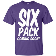 Six Pack Coming Soon! T-Shirt