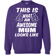 This is What an Awesome Mum Looks Like Sweatshirt