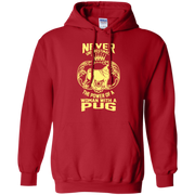 Never Underestimate the Power of a Woman With a Pug! Hoodie