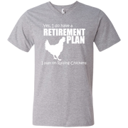 Yes, I do Have a Retirement Plan, I Plan on Raising Chickens Men’s V-Neck T-Shirt