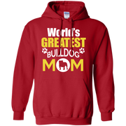 Worlds Greatest Bulldog Mom Hoodie