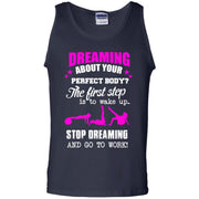 Dreaming About Your Perfect Body, Stop Dreaming and Go To work! Tank Top
