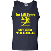 Good Bass Players Stay Out of Treble  Tank Top