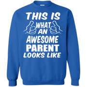 This is What an Awesome Parent looks Like Sweatshirt