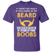 I Won’t Get Mad If you Stare At My Beard T-Shirt