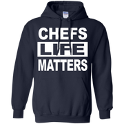 Chefs Life Matters Hoodie