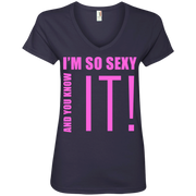 I’m So Sexy And You Know It! Ladies’ V-Neck T-Shirt