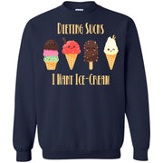 Dieting Sucks, I Want Ice-Cream Sweatshirt