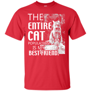 The Entire Cat Population is my best Friend T-Shirt