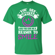 You are Special and you Give Me Reason To Smile T-Shirt