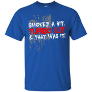 Smoked a Bit Turbo Lit And That was It T-Shirt