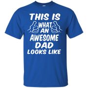 This is What an Awesome Dad Looks Like T-Shirt