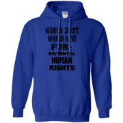 Girls Just Wanna Have Fun-Damental Human Rights Hoodie