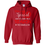 You are Special and you Give Me Reason To Smile Hoodie