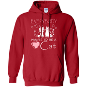 Everybody Wants To Be a Cat Hoodie