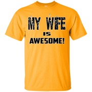 My Wife is Awesome! Funny Husband T-Shirt