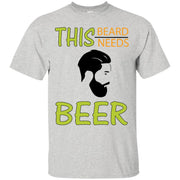 This Beard Needs Beer T-Shirt