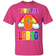 I Put The G in LGBTQ T-Shirt