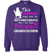 This Grandma may not be Rich and Famous but i do have Priceless Grandchildren Sweatshirt