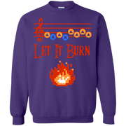 Let it Burn Song of Fire  Sweatshirt