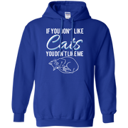 If You Don’t Like Cats You Don’t Like Me Hoodie