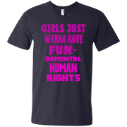 Girls Just Wanna Have Fun-Damental Human Rights Men’s V-Neck T-Shirt